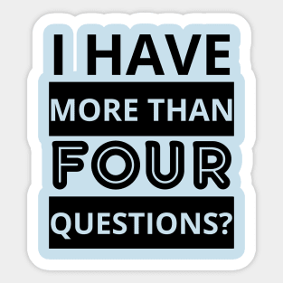 i have more than four questions Sticker